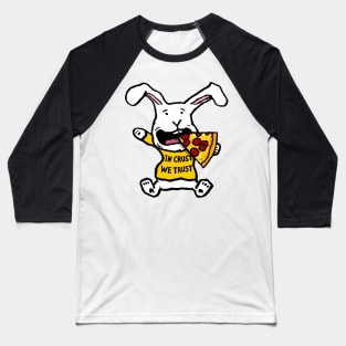 Funny Pizza Loving Bunny, In Crust We Trust Baseball T-Shirt